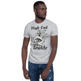 High-end Lowlife Short-Sleeve Unisex T-Shirt